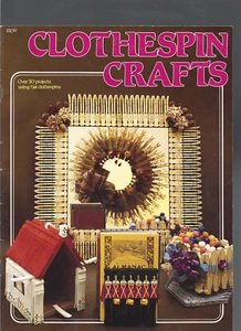 Vintage Closespin Crafts Pattern Booklet-Over 50 Projects Using Flat Clothespins - Picture 1 of 2