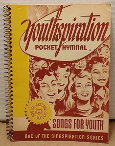 Youthspiration Pocket Hymnal : Songs for Youth - 1948 - 1st Printing Spiral PB - Picture 1 of 6