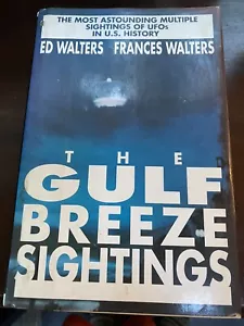 The Gulf Breeze Sightings Ed &Frances Walters First Edition William Morrow 1990 - Imagen 1 de 5