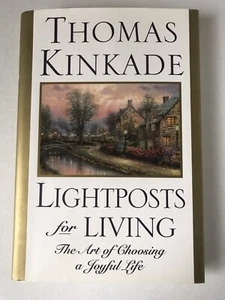 Thomas Kinkade  Lightposts for Living, The Art of Choosing a Joyful Life 1st Ed - Bild 1 von 13
