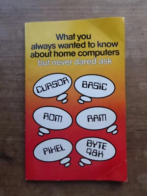 WANTED TO KNOW ABOUT HOME COMPUTERS BUT NEVER DARED ASK 8-Bit Micro Book 1983 - Image 1 of 4