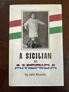 A Sicilian In America By John Brucato HC DJ 1st Edition Signed - Picture 1 of 8