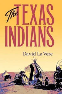 Texas Indians,  by La Vere, David - Picture 1 of 1
