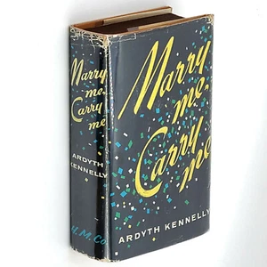 Marry Me, Carry Me 1956 Ardyth Kennelly SIGNED First Edition - Imagen 1 de 6
