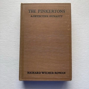 The Pinkertons: A Detective Dynasty by Richard Rowan 1931 1st Edition Hardcover - Picture 1 of 12