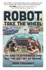 Jason Torchinsky Robot, Take the Wheel (Taschenbuch)