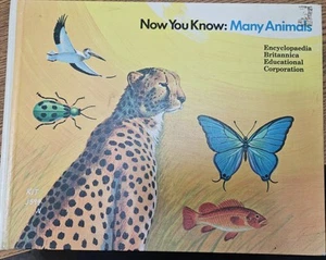 1972 Encyclopedia Britannica NOW YOU KNOW: MANY ANIMALS hardcover Book - Picture 1 of 5