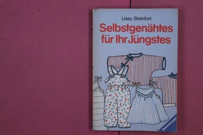 272839 Lissy Steinfort SELBSTGENÄHTES FÜR IHR JÜNGSTES Otto Maier Verlag - Bild 1 von 4