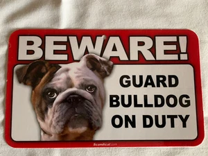 BEWARE GUARD DOG BULLDOG ON DUTY PLASTIC LAMINATED SIGN NEW - Picture 1 of 1