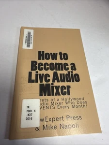 How to Become a Live Audio Mixer : 7 Secrets of a Hollywood Live Audio Mixer Who - Picture 1 of 3