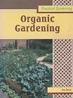 Organic Gardening (Practical Gardening)-Ann Bonar