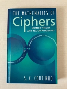 The Mathematics of Ciphers Number Theory and Cryptography by S.C. Coutinho HC - Picture 1 of 9