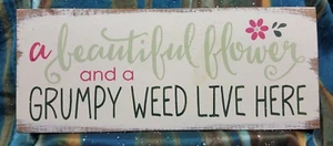 Funny gift,Vintage looking wood decor, A beautiful flower and a grumpy weed - Foto 1 di 2