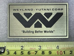 Weyland Yutani Corp Building Better Worlds Aliens Data Plate Badge Plaque 3.5”w - Picture 1 of 2