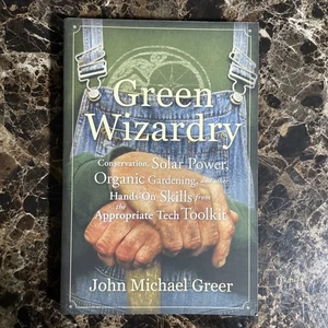 Green Wizardry Conservation Solar Power Organic Gardening by Greer John Michael - Picture 1 of 2