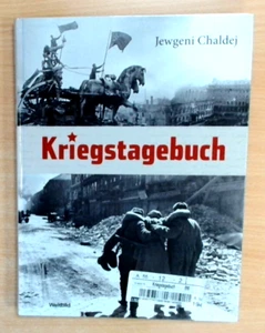 Kriegstagebuch - Jewgeni Chaldej (2012, Gebundene Ausgabe) - Bild 1 von 3