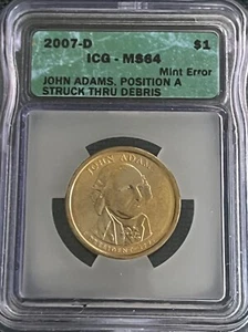2007 D JOHN ADAMS DOLLAR OBVERSE STRUCK THRU MINT ERROR GRADED MS 64 BY ICG - Picture 1 of 4