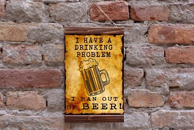 I Have a Drinking Problem, I Ran Out of Beer Retro Vintage , Wood Framed Canvas - Image 1 of 4