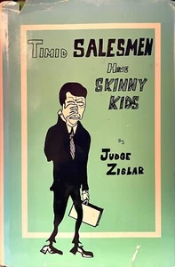Timid Salesmen Have Skinny Kids (Hardcover, 1978) Judge Ziglar (Signed) - Picture 1 of 3
