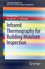 Infrared Thermography for Building Moisture Inspection, Paperback by Barreira...