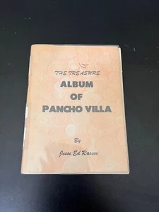 Treasure Album of Pancho Villa by Jesse Rascoe Booklet 1962 Toyahvale Texas - Picture 1 of 8