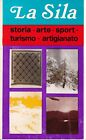 La Sila - Storia Arte Sport Turismo Artigianato - Libro