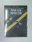 Piper Cub und Super Cub: Die Geschichte der klassischen Piper Flugzeuge