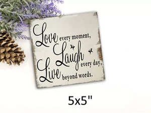 Love Laugh Live Sign Inspirational Sign Rustic Farmhouse 5x5" - Picture 1 of 1