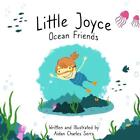Little Joyce Ocean Friends By Aidan Charles Serra English Paperback Book