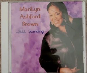 Marilyn Ashford Brown - Still Standing -  (2007 CD) R&B/Soul,  Gospel - Rare - Bild 1 von 2