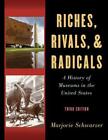 Riches, Rivals, and Radicals: A History of Museums in the United States by Marjo
