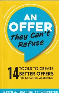 Offer They Can't Refuse : 14 Tools to Create Better Offers for Network Marketing - Picture 1 of 2