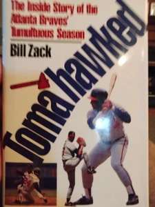 Tomahawked: Inside Story of the Atlanta Braves' by Bill Zack 1993 Hardcover - Picture 1 of 1