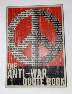 The Anti-War Quote Book (Quirk Books, 2008) - Picture 1 of 12