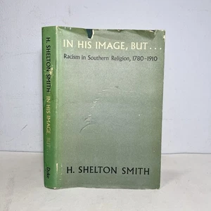 IN HIS IMAGE, BUT…: Racism in Southern Religion, 1780-1910 *VG* 1st Ed 1972 Duke - Picture 1 of 24