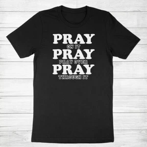Pray On It Shirt Pray Over It T-Shirt Christian Faith Religious Bible Verse Tee - Picture 1 of 14