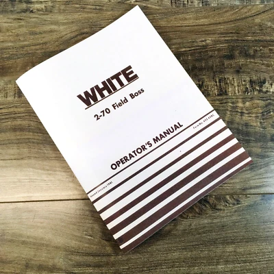 White 2-70 Tractor Field Boss Operators Manual Owners Maintenance Adjustments - Image 1 of 4