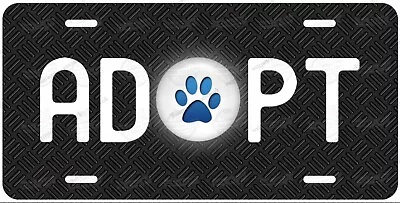 Adopt Animal Rescue Dog Paw Personalized License Plate Tag For Auto Car ATV Bike - Image 1 of 4
