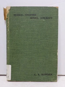 Petrol-Engined Model Aircraft SIGNED by C E Bowden 1947 Hardcover 043025WT - Imagen 1 de 4