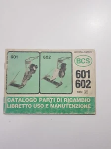 CATALOGO RICAMBI E USO MANUTENZIONE MOTOFALCIATRICE BCS 601 602 - Foto 1 di 3