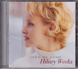 Lead Me Home by Weeks, Hilary (CD) - Picture 1 of 2
