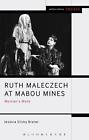 Ruth Maleczech at Mabou Mines: Woman's Work by Jessica Silsby Brater (English) H