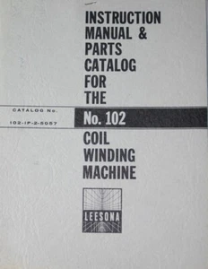 Leesona Coil Winder 102, 102A &102B Operations and Parts Manual - Picture 1 of 4