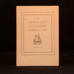 1959 The American Indian as a Sea-Fighter in Colonial Times Horace P Beck Native - Imagen 1 de 5