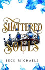 Beck Michaels Shattered Souls Gotm Limited Edition 3 Tapa Blanda