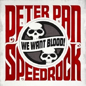 PETER PAN SPEEDROCK - We Want Blood! CD