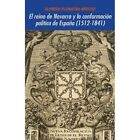 El Reino De Navarra Y La Conformacin Poltica De Espa   Paperback New 04 03 2