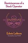 Reminiscences of a Stock Operator: (..., Lefevre, Edwin