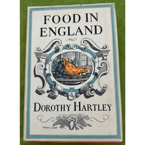 Food In England Dorothy Hartley 1954 First Edition First Impression Dust Jacket - Picture 1 of 22