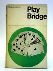 Play Bridge (Philip Anderton - 1967) (ID:22297)